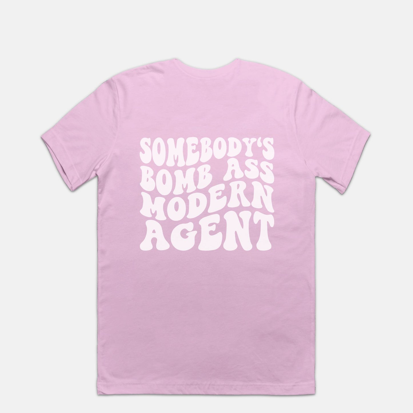 Somebody's Bomb Ass Modern Agent Tee 1