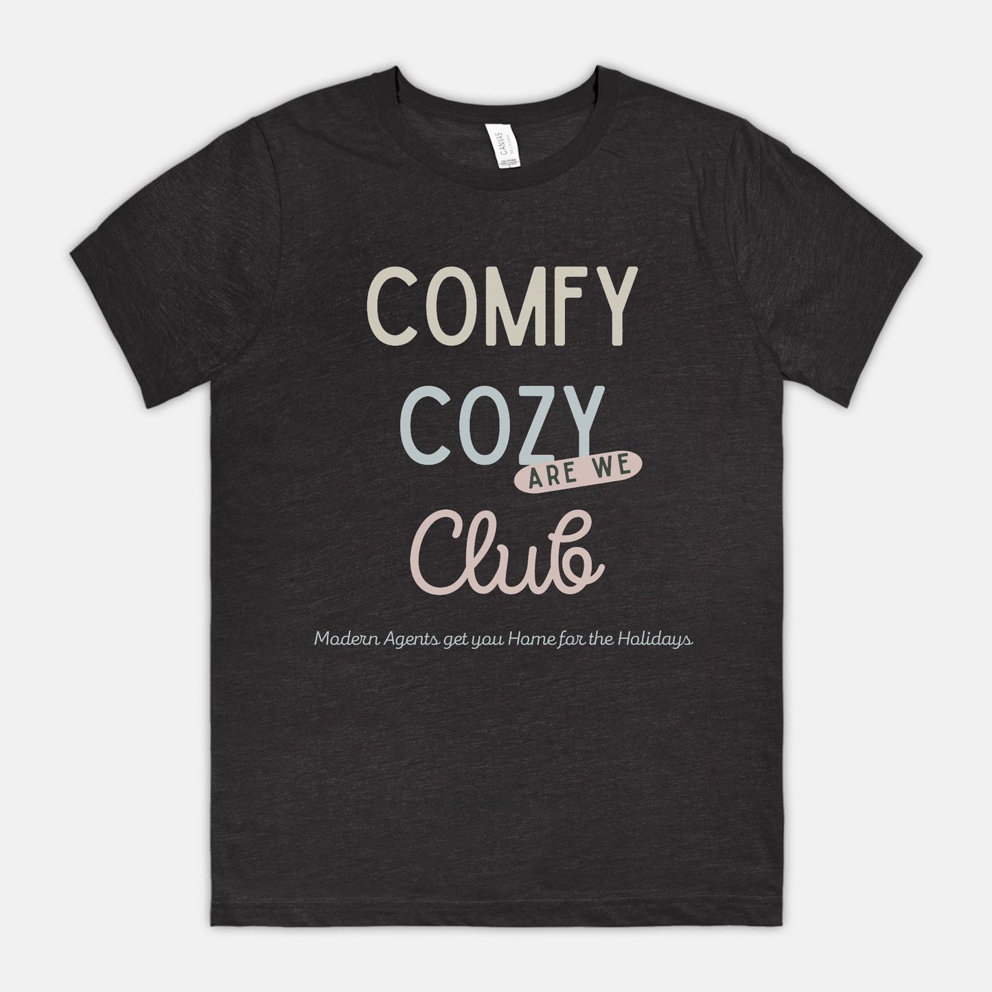 Comfy Cozy Are We Club Tee