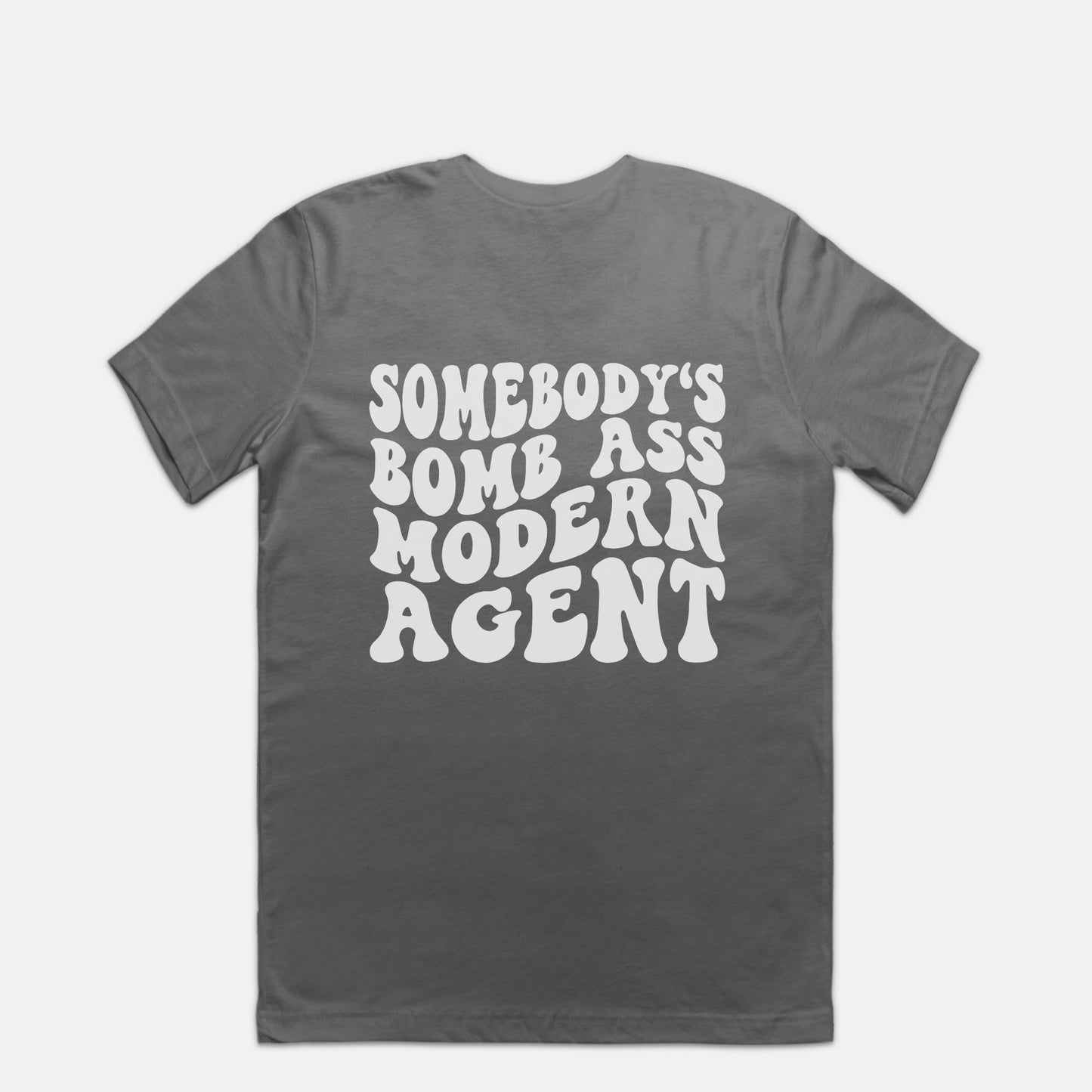Somebody's Bomb Ass Modern Agent Tee 1