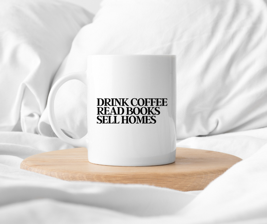 Drink Coffee Read Books Sell Homes Mug