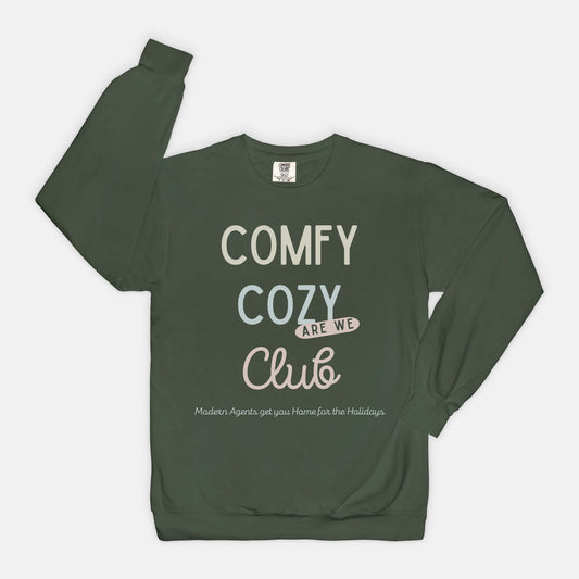 Comfy Cozy Are We Club Crew