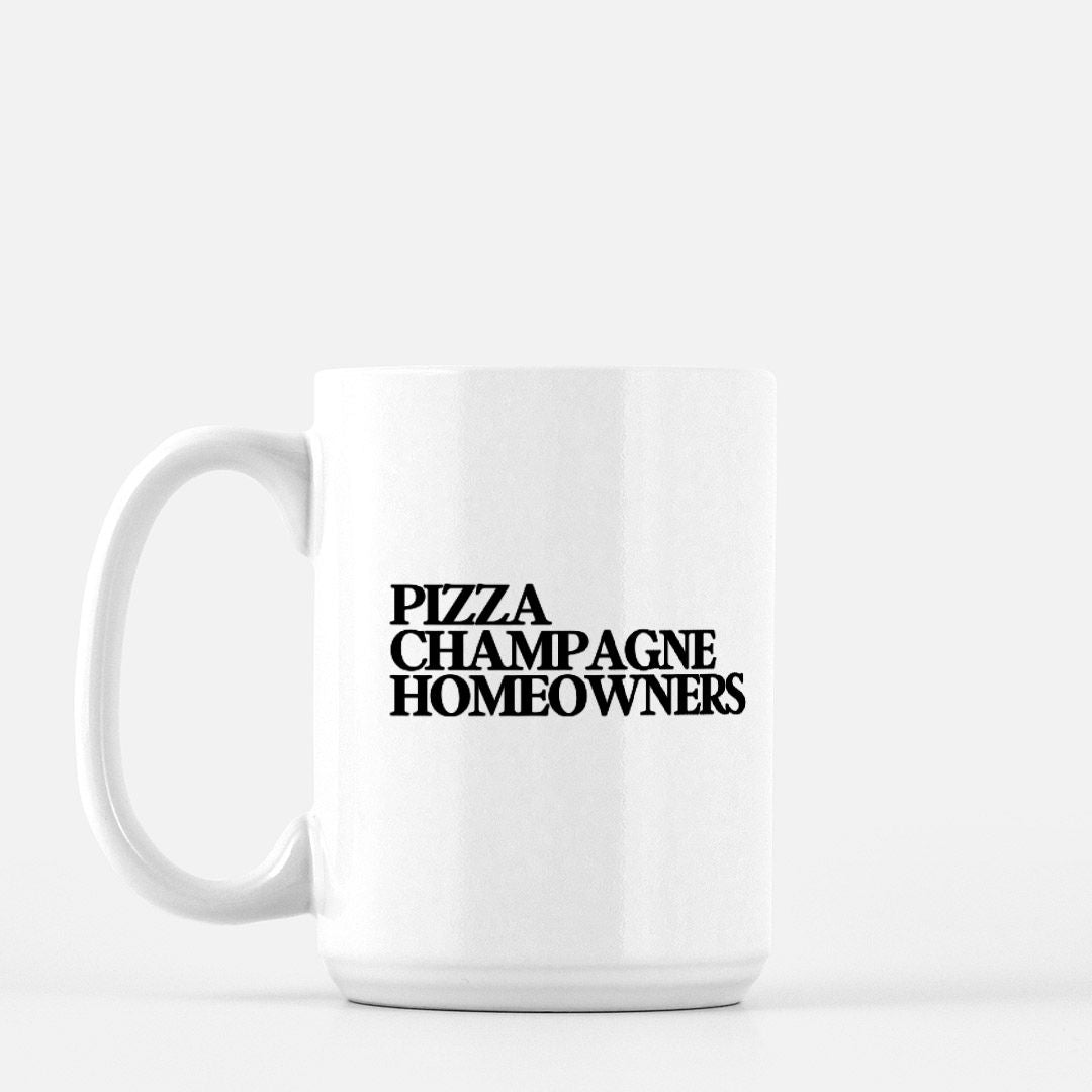 Pizza Champagne Homeowners Mug